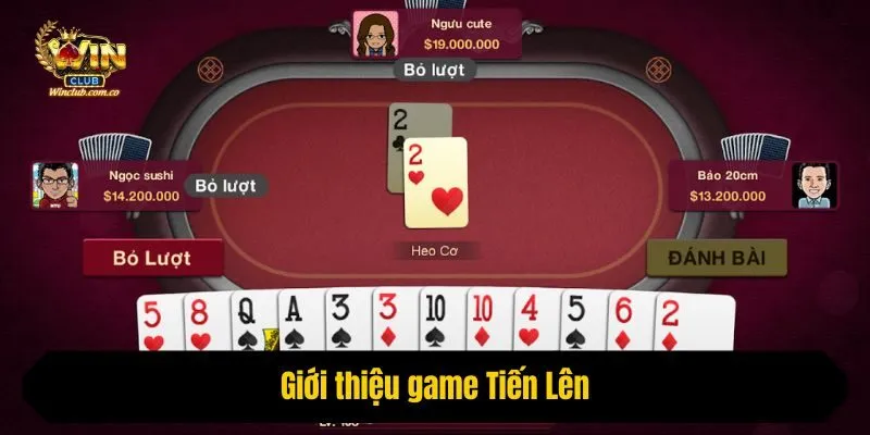 Giới thiệu game Tiến Lên
