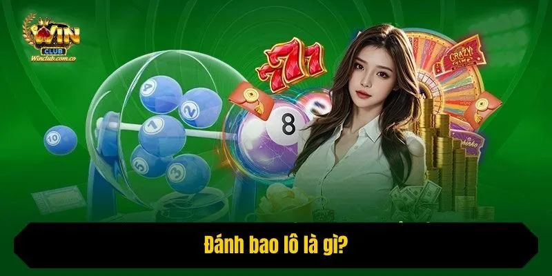 Đánh bao lô là gì?