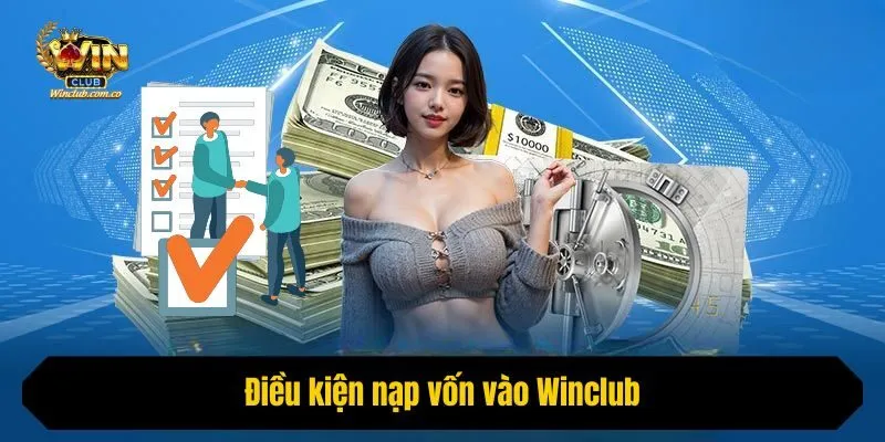 Điều kiện nạp vốn vào cổng game