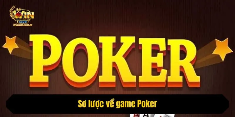 Sơ lược về game Poker